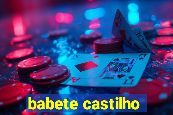 babete castilho